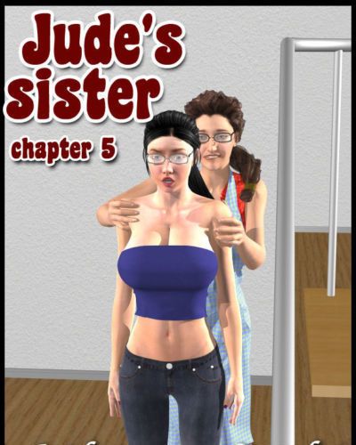 judes बहन - अध्याय 4: सबसे अच्छा दोस्तों राज