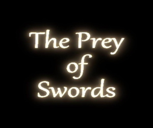 The Prey of Swords: Episode 1 - Movie Image Set