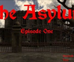 THE ASYLUM - Episode One